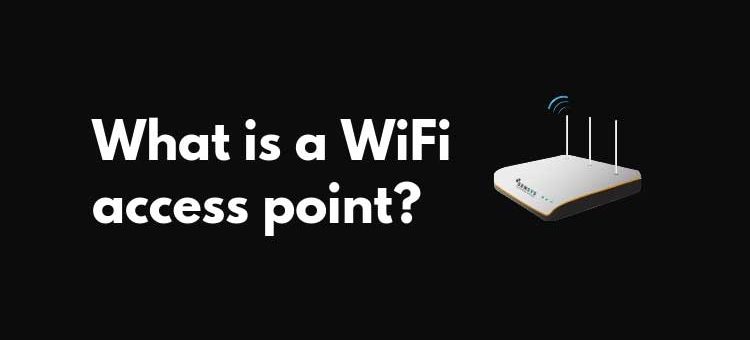 What is a WiFi access point?